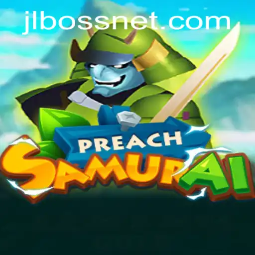 PreachSamurai: Unveiling the Epic Adventure of JLBOSS
